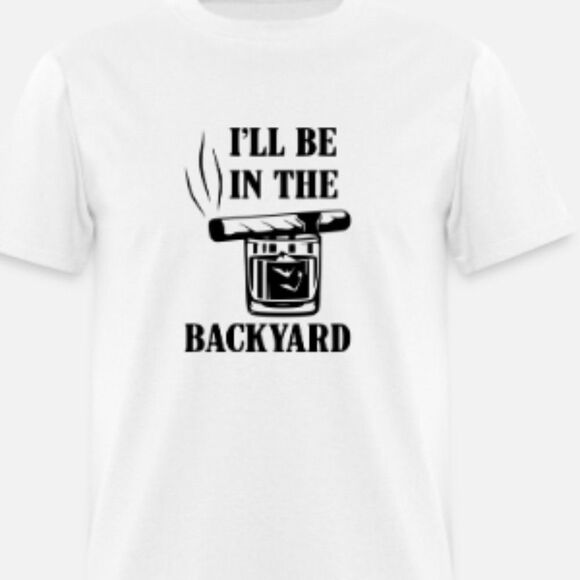 I'll Be in the Backyard Cigar Whiskey Bourbon - Picture 1 of 1